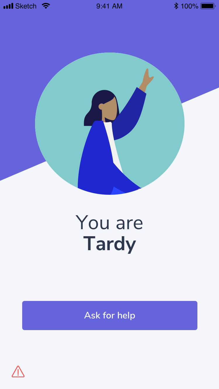 You are tardy